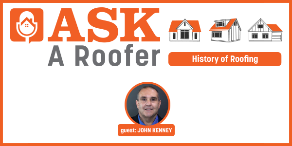 Ask a Roofer podcast John Kenney