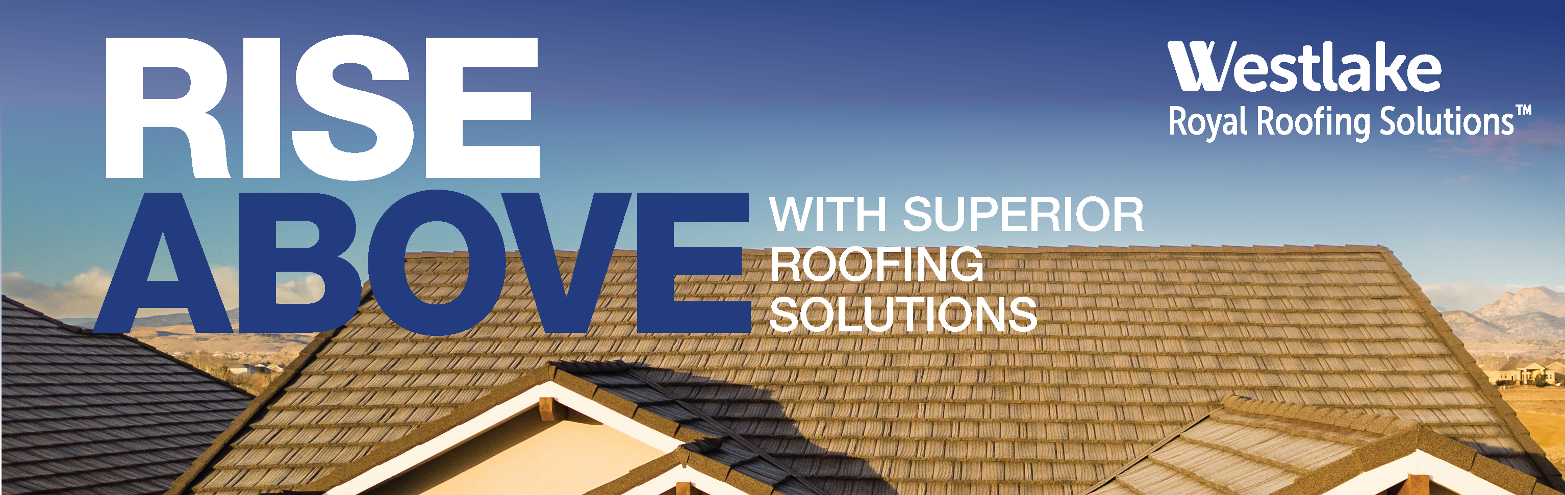 Westlake Royal Roofing Solutions - Billboard Ad - Rise Above With Superior Roofing Solutions