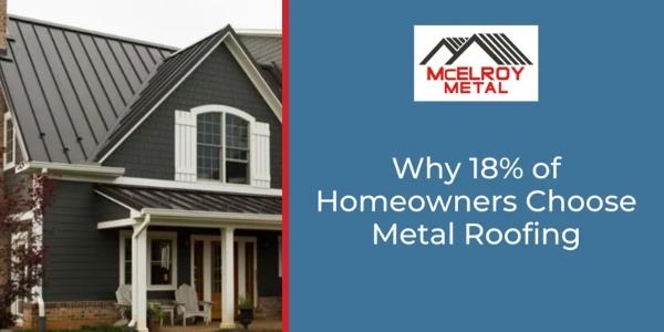 McElroy Why People Choose Metal McElroy Why People Choose Metal