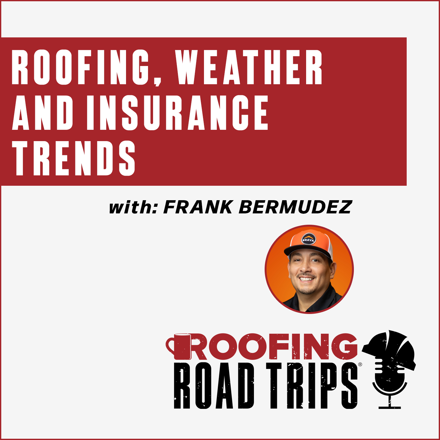 RRT-BravaRoofTile-FBurmudez-Podcast