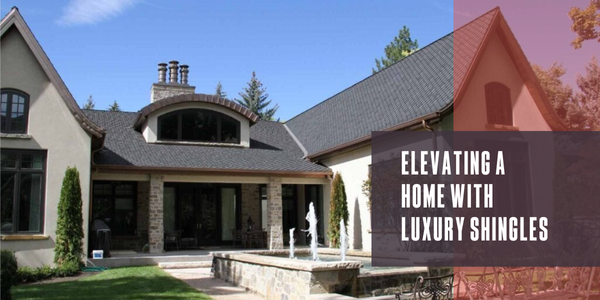 Elevating a home with luxury shingles