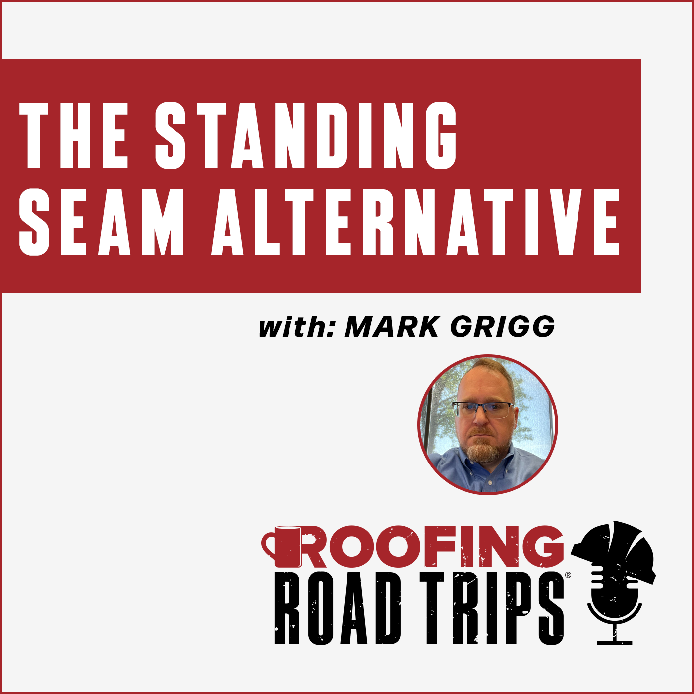 Mark Grigg - The Standing Seam Alternative