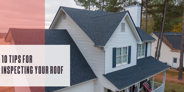 10 tips for inspecting your roof