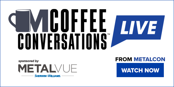 Coffee Conversations LIVE From METALCON 2025 Sponsored by MetalVue by Sherwin-Williams! - Watch