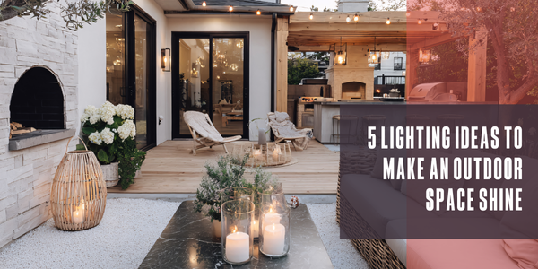 5 lighting ideas to make an outdoor space shine