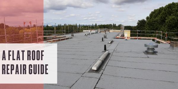 A flat roof repair guide