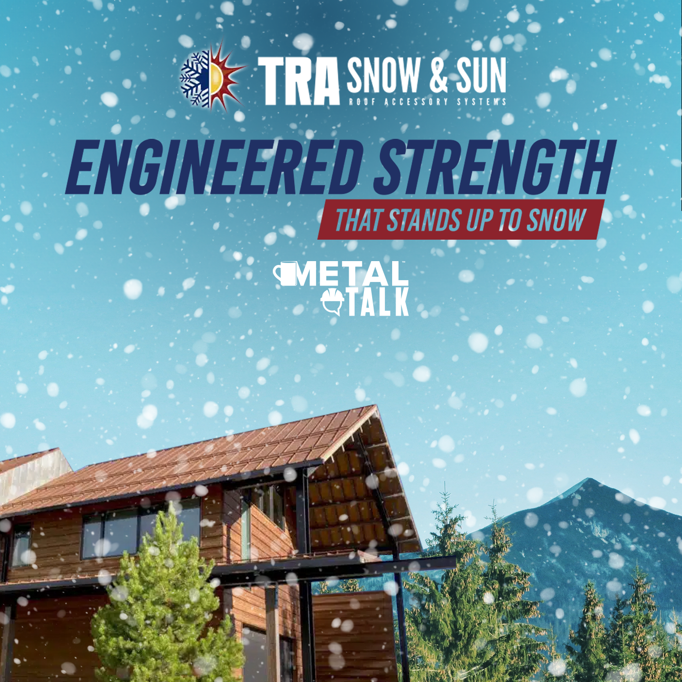 TRA Snow and Sun - MetalTalk - Engineered Strength That Stands Up To Snow - Podcast