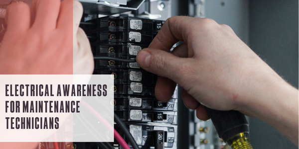Electrical awareness for maintenance technicians