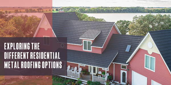 Exploring the different residential metal roofing options
