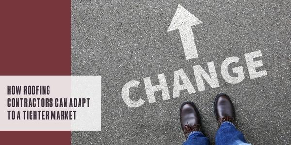 How roofing contractors can adapt to a tighter market