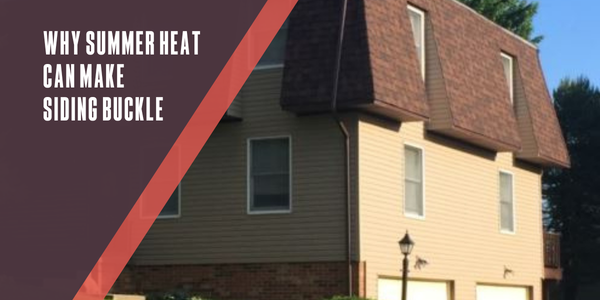 Why heat can make siding buckle
