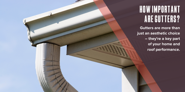 How important are gutters?