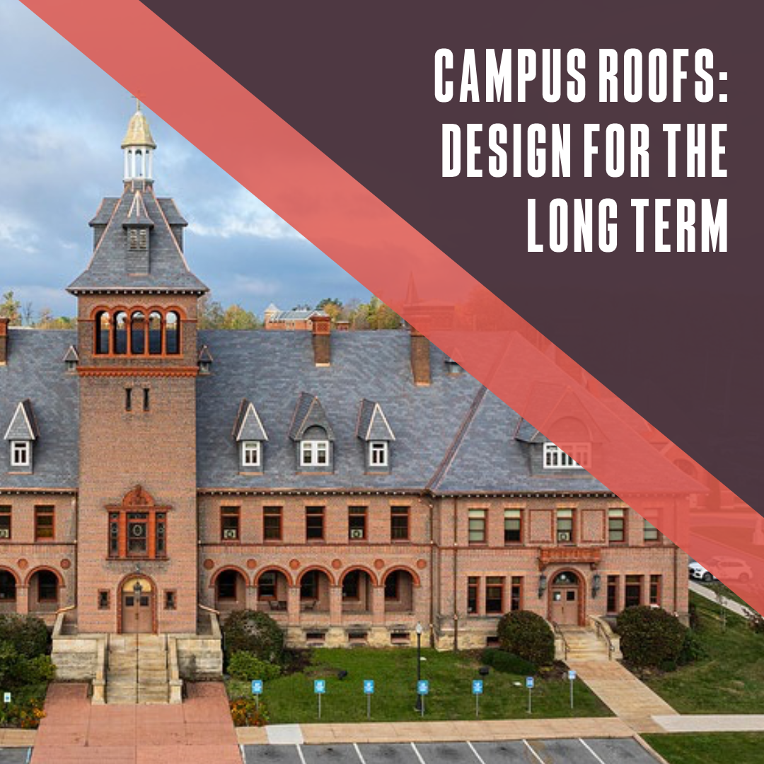 Campus roofs: Design for the long term